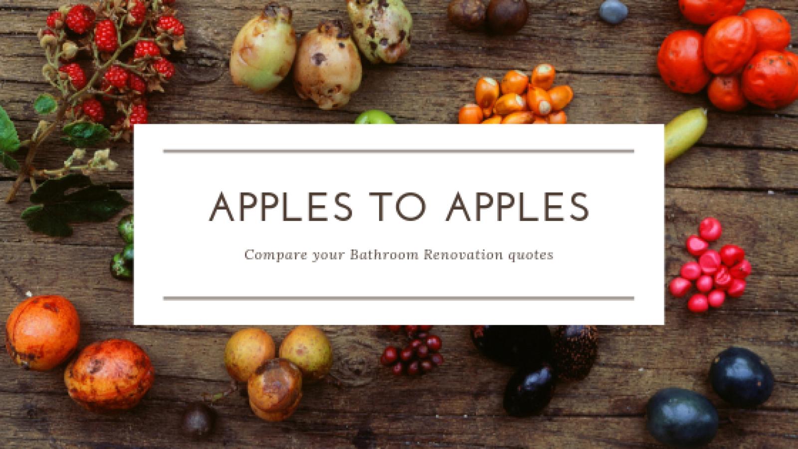 Apples to Apples bathroom renovation quote guide with fruit on rustic timber background